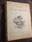  - Chansons de P-J. De Béranger anciennes et posthumes, edition populaire, illustrée de 161 dessins inédits