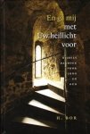 Bor, H. - Bor, H.-En ga mij met Uw heillicht voor