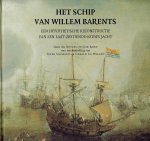 HOVING, Ab & Cor EMKE - Het schip van Willem Barents - Een hypothetische reconstructie van een laat-zestiende-eeuws jacht. + CD-rom