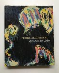 Güse, Ernst-Gerhard - Pierre Alechinsky. Zwischen den zeilen