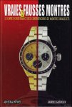 Fabrice Gu roux ; Doroth e Valentin - Vraies & fausses montres - Le livre de r f rence des contrefa ons de montres bracelets