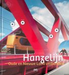 Jacobs, Ingrid D. & Riadi Keegstra & Ingrid van der Meer & Veerle Simons & Jürgen Stoye - Hanzelijn: Oude en Nieuwe Land verbonden