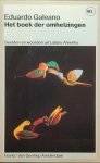 GALEANO Eduardo - Het boek der omhelzingen. Beelden en woorden uit Latijns Amerika. (vertaling van El libro de los abrazos - 1989)