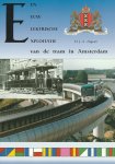 H.J.A. Duparc - Een eeuw elektrische exploitatie van de tram in Amsterdam