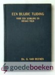 Reenen, Ds. G. van - Een blijde tijding voor een schuldig en dwaas volk --- Zestal leerredenen