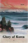  - Glory of Korea. Poems