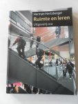 Hertzberger, H.; Illustrator : Bruijn Eva de - Ruimte en Leren / Lessen in architectuur 3