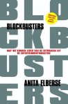 Elberse, Anita - Blockbusters  / wat kunnen we leren van de hitmakers uit de entertainmentindustrie