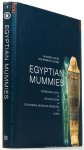 RAVEN, M.J., TACONIS, W.K. - Egyptian mummies. Radiological atlas of the collections in the National Museum of Antiquities at Leiden. With a contribution by G.J.R. Maat. With the collaboration of R.W.R.J,  Dekker, M.S. Hoogmoed, E.J.O. Kompanie a.o. And photographs by P.J...