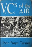 Turner, John Frayn - V.C.'s of the air Turner, John Frayn - V.C.'s of the air