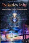 Hunter, Brent N. - THE RAINBOW BRIDGE Universal Book of Living, Dying and Dreaming (expanded 2003 edition)