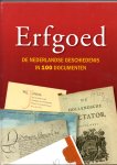 Diverse auteurs - Erfgoed De Nederlandse Geschiedenis in 100 documenten