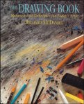 Richard Mcdaniel - Drawing Book : Materials and Techniques for Today's Artist