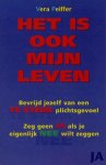 Peiffer , Vera . [ ISBN 9789060575871 ] 3919 - Het is ook mijn Leven . ( Bevrijd jezelf van een al te sterk olichtsgevoel Zeg geen JA als je eigenlijk NEE wilt zeggen . )  Iets doen wat je eigenlijk niet wilt, omdat je geen nee kunt zeggen; niet voor je mening uitkomen om de lieve vrede te -