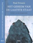 Frissen, Paul - Het Geheim van de Laatste Staat: Kritiek van de tranparantie