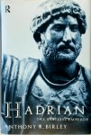 Anthony Birley - Hadrian The Restless Emperor