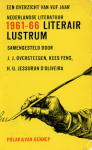 Samengesteld door Kees Fens, H.U. Jessurun d'Oliveira en J.J. Oversteegen - Literair Lustrum. Een overzicht van vijf jaar Nederlandse literatuur 1961-1966.