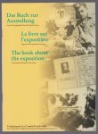 n.n - Das Buch zur Ausstellung Aus der Vergangenheit für die Zukunft lernen Friedenspark LaCambe/Frankreich, ein Projekt des Volksbundes Deutsche Kriegsgräberfürsorge e.V.