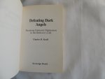 Kraft, Charles H. - Defeating Dark Angels - Breaking Demonic Oppression in the Believer's Life