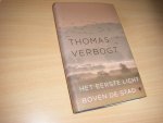 Verbogt, Thomas - Het Eerste Licht Boven De Stad.  Herinneringen Aan Frans Kusters En Een Keuze Uit Zijn Verhalen