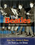 Andrew Neill - The Beatles - Across the Universe John, Paul, George & Ringo On Tour and on Stage
