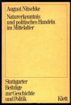 August Nitschke - Naturerkenntnis und politischen Handeln im Mittelalter : Körper-Bewegung- Raum