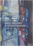 Wilfried Vervisch - Geest van leven in verzen verweven...