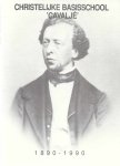 A.J. Dijkgraaf, J. van Rietschoten, G. Schotanus en anderen - Christelijke Basisschool 'Cavaljé' 1890-1990
