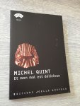 Michel Quint - Et MON mal Est délicieux