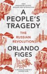 Orlando Figes - A People's Tragedy
