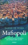 Sanne de Boer - Mafiopoli : Een zoektocht naar de ?Ndrangheta, de machtigste maffia van Itali