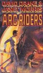 Drake, David & Morris, Janet - ARC Riders 1: ARC Riders