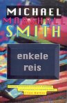 Smith, Michael M. - Enkele Reis