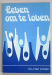 Amstel, Ds. J. van - Leven om te loven