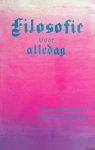 Hoof-Kort, T. van & Dr. R.F. van Hoof - Filosofie voor alledag . Een verzameling metaforen en aforismen voor de kruispunten in het leven