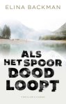 Elina Backman - Als het spoor doodloopt
