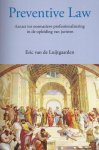 Luijtgaarden, Eric van de - PREVENTIVE LAW / aanzet tot normatieve professionalisering in de opleiding van juristen