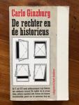 Carlo Ginzburg - Rechter en de historicus / druk 1