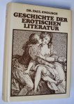 Englisch, Paul - Geschichte der erotischen Literatur. - Reprint 1977 - ISBN 3921695015.
