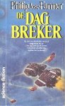 Farmer, Philip J. - De Dagbreker (paperback)