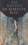 Santen, Sal - De kortste weg. Verhalen