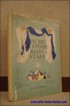 GEVERS, Marie. - EN ZIE, DE STERRE BLEEF STAAN.