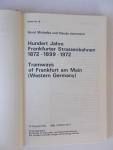 Horst, Michelke & Claude Jean - Hundert Jahre Frankfurter Strassenbahnen 1872 - 1899 - 1972 / Tramways of Frankfurt