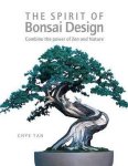 Chye Tan - The Spirit of Bonsai Design