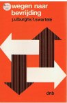 Ulburghs, J. en Swartelé, F. - Wegen naar bevrijding