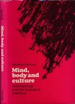 Samuel, Geoffrey - Mind, body, and culture: Anthropology and the biological interface