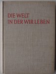 Life und Barnett Lincoln, Bearbeitet von Werner Watson Jane und Bolle Frotz - Die Welt in der wir Leben