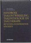 A.M. Schaerlaekens - Handboek taalontwikkeling, taalpathologie en taaltherapie bij Nederlandssprekende kinderen A.M. Schaerlaekens - Handboek taalontwikkeling, taalpathologie en taaltherapie bij Nederlandssprekende kinderen