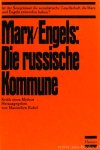 MARX, K., ENGELS, F. - Die Russische Kommune. Kritik eines Mythos. Herausgegeben von Maximilian Rubel.