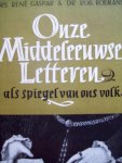 Drs. René Gaspar & Dr. Rob Roemans - "Onze Middeleeuwse Letteren Als Spiegel Van Ons Volk"
